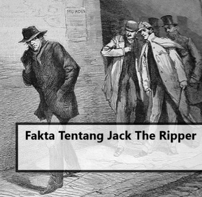 Fakta Tentang Jack The Ripper